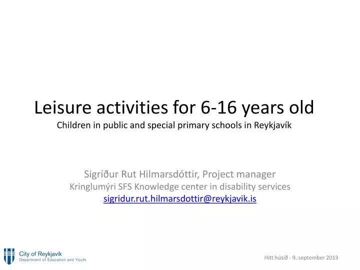 leisure activities for 6 16 years old children in public and special primary schools in reykjav k