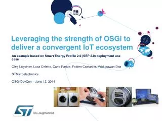 Leveraging the strength of OSGi to deliver a convergent IoT ecosystem