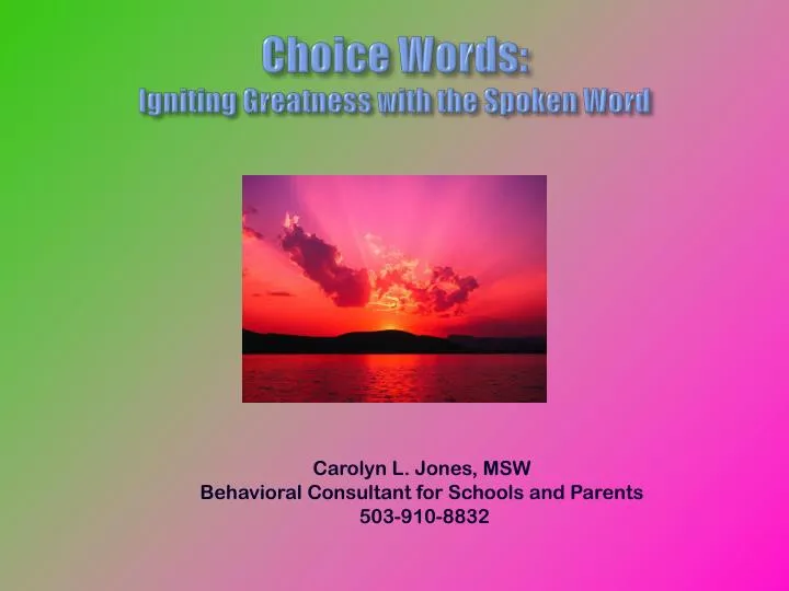 choice words igniting greatness with the spoken word