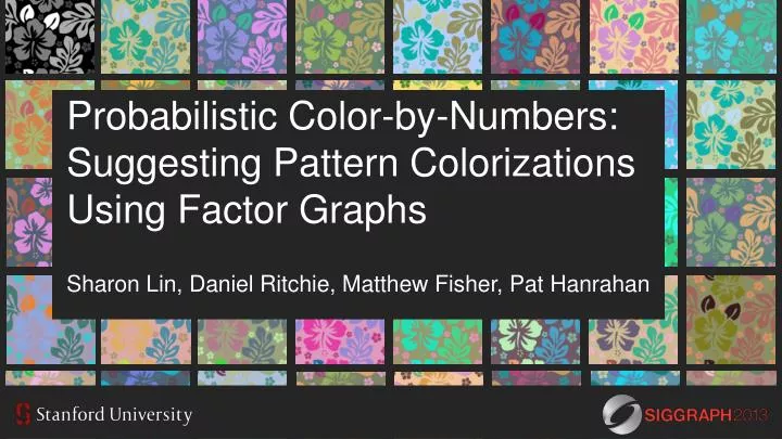 probabilistic color by numbers suggesting pattern colorizations using factor graphs