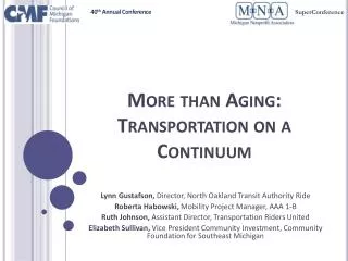 More than Aging: Transportation on a Continuum