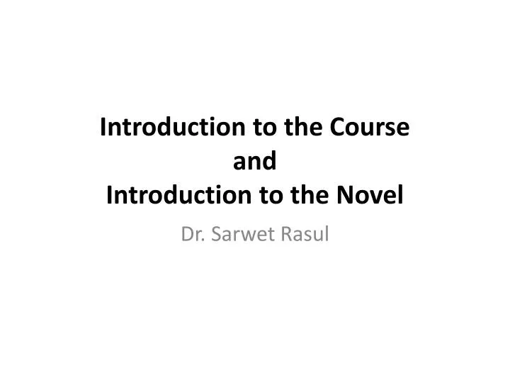 introduction to the course and introduction to the novel