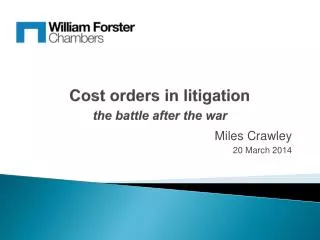 Cost orders in litigation the battle after the war