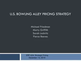 U.S. Bowling Alley Pricing Strategy