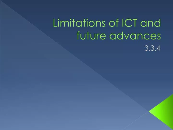 limitations of ict and future advances
