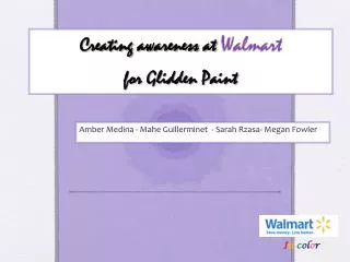 Creating awareness at Walmart for Glidden Paint