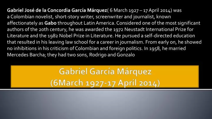 gabriel garc a m rquez 6march 1927 17 april 2014