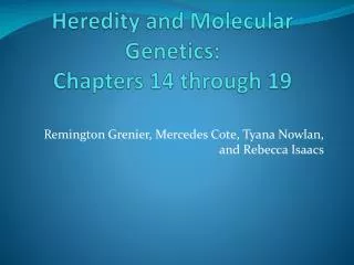 Heredity and Molecular Genetics: Chapters 14 through 19