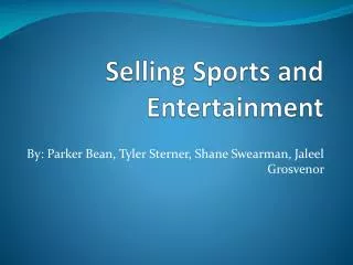 Selling Sports and Entertainment
