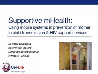 Supportive mHealth: Using mobile systems in prevention of mother to child transmission &amp; HIV support services