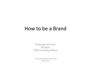 How to be a Brand