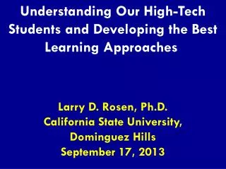 Understanding Our High-Tech Students and Developing the Best Learning Approaches