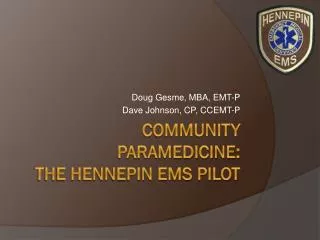 Community Paramedicine: the Hennepin EMS pilot