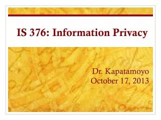 IS 376: Information Privacy