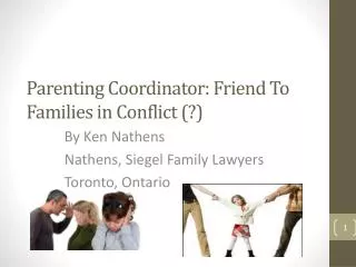 Parenting Coordinator: Friend To Families in Conflict (?)