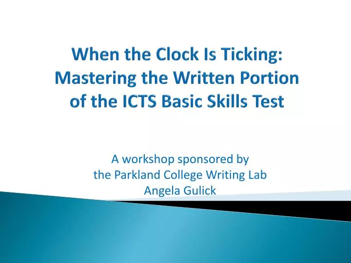 when the clock is ticking mastering the written portion of the icts basic skills test
