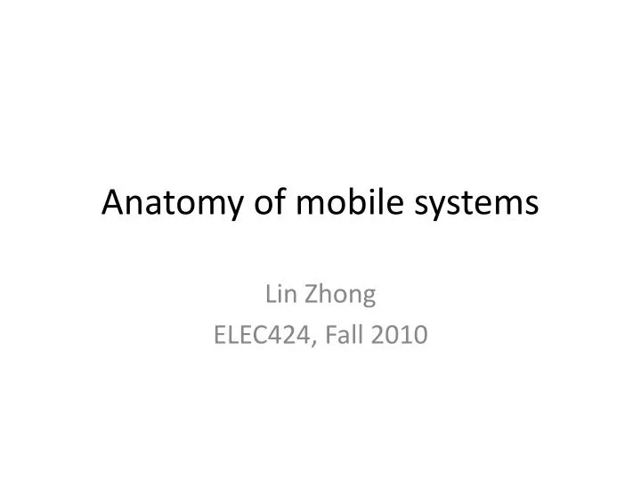 anatomy of mobile systems