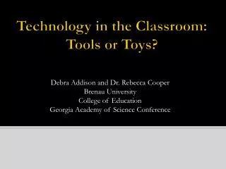 Technology in the Classroom: Tools or Toys?