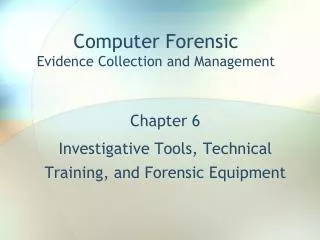 Computer Forensic Evidence Collection and Management