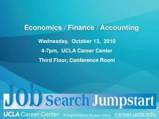 Wednesday, October 13, 2010 4-7pm, UCLA Career Center Third Floor, Conference Room