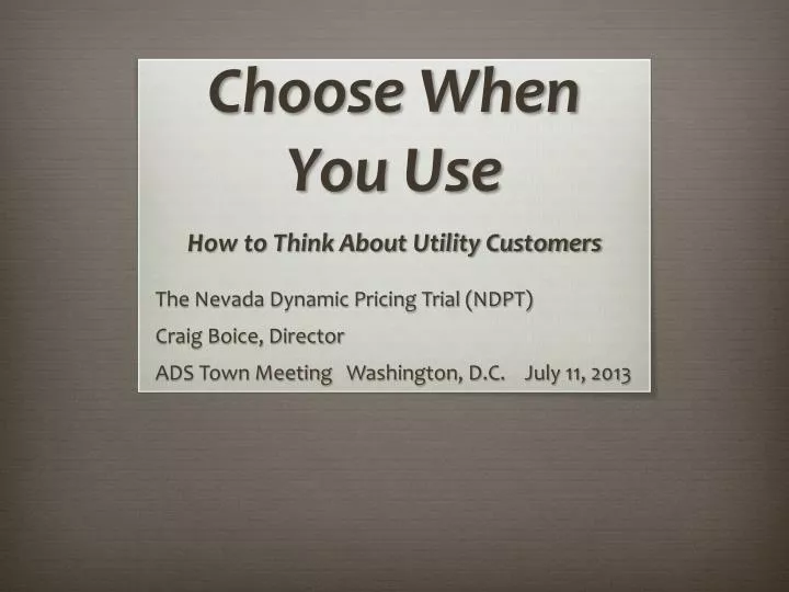 choose when you use how to think about utility customers