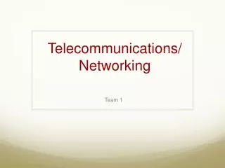 Telecommunications/ Networking