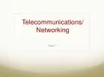Telecommunications/ Networking - slide 1