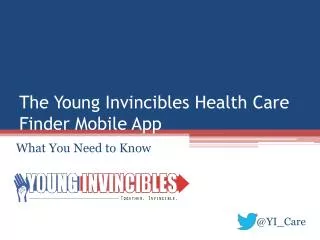 The Young Invincibles Health Care Finder Mobile App
