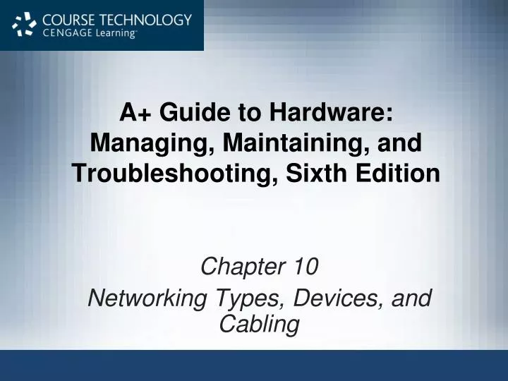 a guide to hardware managing maintaining and troubleshooting sixth edition