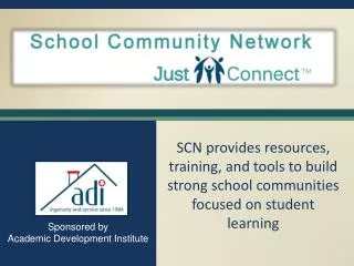 SCN provides resources, training, and tools to build strong school communities focused on student learning