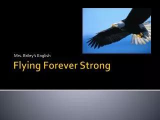 Flying Forever Strong