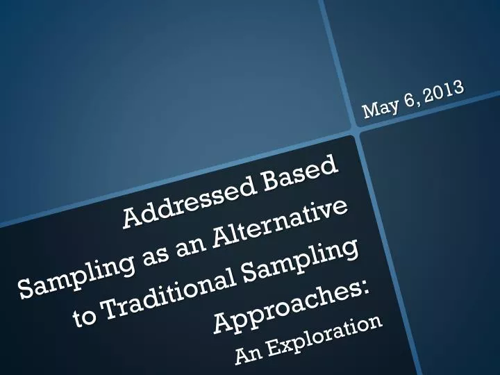 addressed based sampling as an alternative to traditional sampling approaches