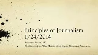 Principles of Journalism 1/24/2014