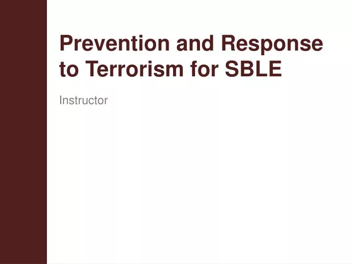 prevention and response to terrorism for sble
