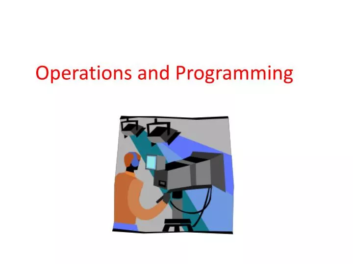 operations and programming