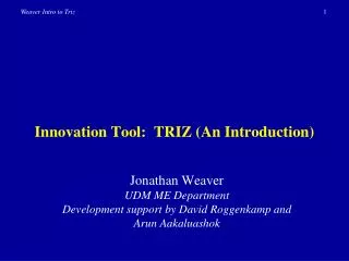 Innovation Tool: TRIZ (An Introduction)