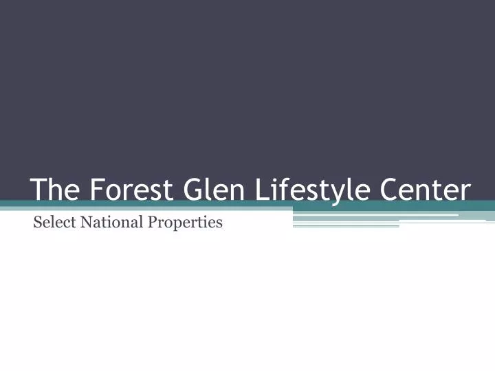 the forest glen lifestyle center