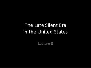 The Late Silent Era in the United States