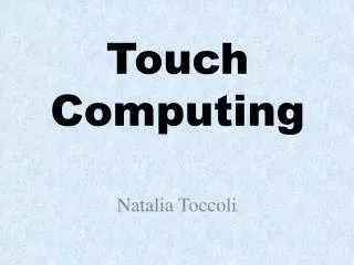 Touch Computing