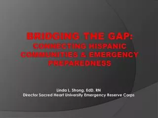 BRIDGING THE GAP: Connecting Hispanic communities &amp; emergency preparedness