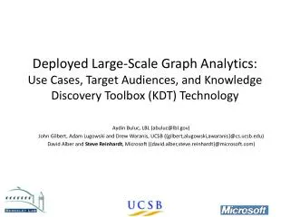 Deployed Large-Scale Graph Analytics: Use Cases, Target Audiences, and Knowledge Discovery Toolbox ( KDT) Technolog