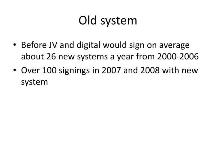 old system