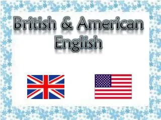 British &amp; American English