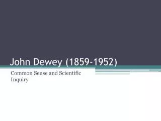 John Dewey (1859-1952)
