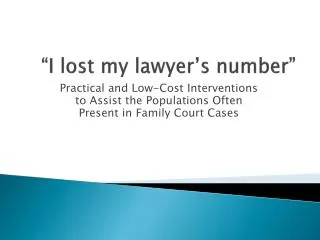 “I lost my lawyer’s number ”