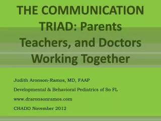 THE COMMUNICATION TRIAD: Parents Teachers, and Doctors Working Together