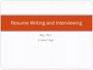 Resume Writing and Interviewing