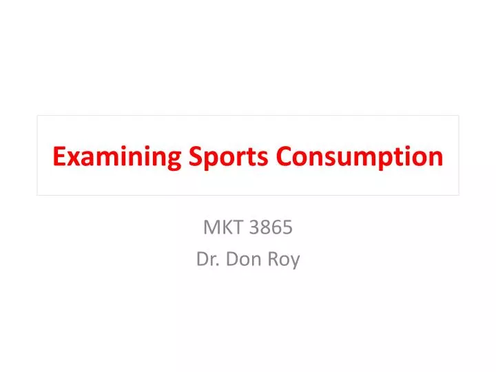 examining sports consumption