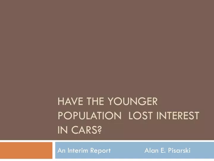 have the younger population lost interest in cars