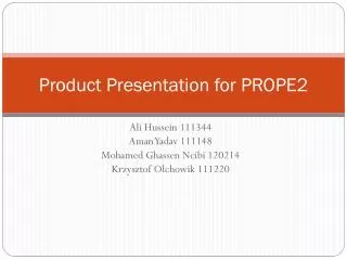 Product Presentation for PROPE2